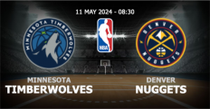  วิเคราะห์ NBA มินเนโซตา ทิมเบอร์วูล์ฟส์ vs เดนเวอร์ นักเก็ตส์ วันเสาร์ที่ 11 พฤษภาคม 2567