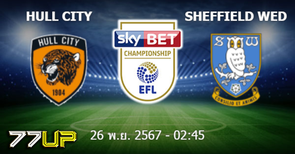 วิเคราะห์บอล ฮัลล์ vs เชฟฯ เว้นส์เดย์ วันพุธที่ 27 พฤศจิกายน 2567 | thsport.live