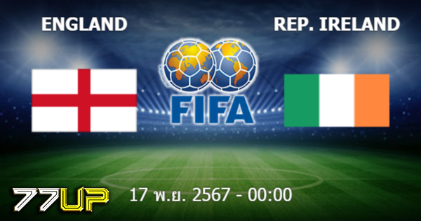 วิเคราะห์บอล อังกฤษ vs ไอร์แลนด์ วันจันทร์ที่ 18 พฤศจิกายน 2567 | thsport.live